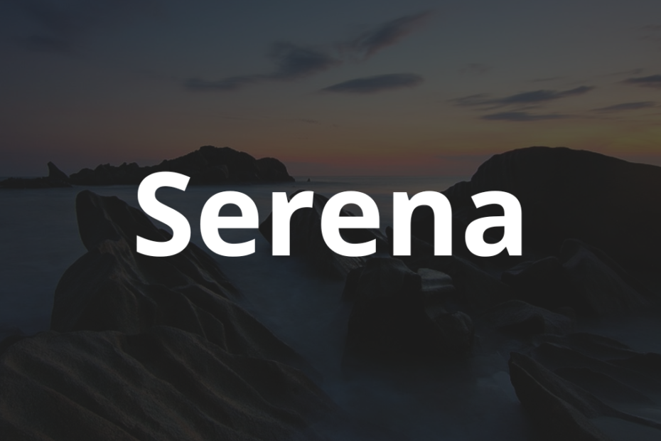 Significado do nome Serena