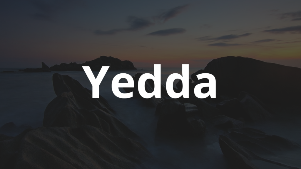 Significado do nome Yedda: História e origem! 1 Significado do nome Yedda