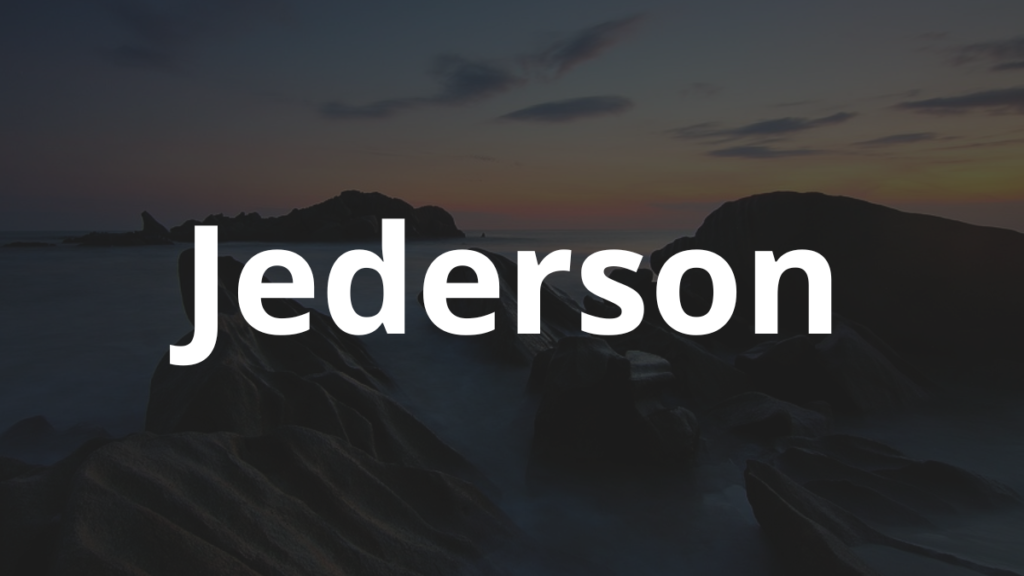 Significado do nome Jederson: História e origem! 1 Significado do nome Jederson
