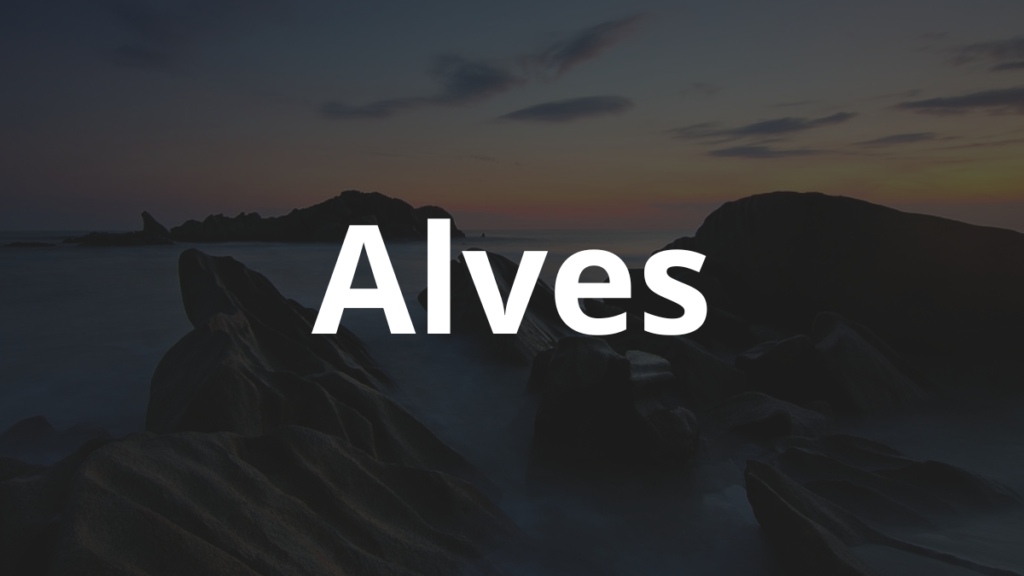 Significado do nome Alves: História e origem! 1 Significado do nome Alves