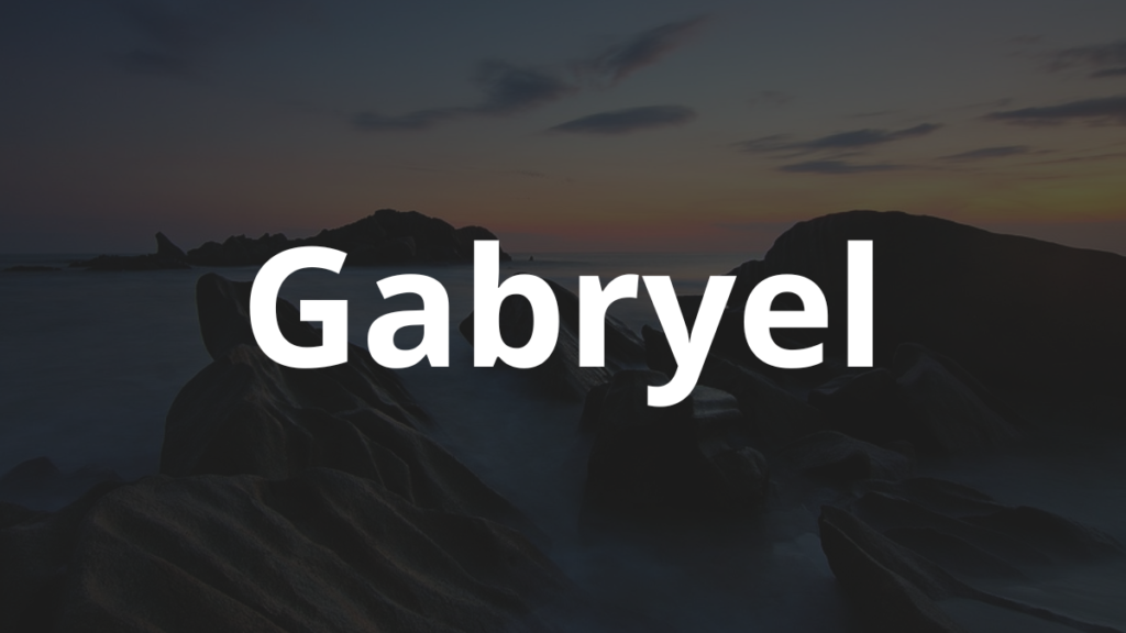 Significado do nome Gabryel: História e origem! 1 Significado do nome Gabryel