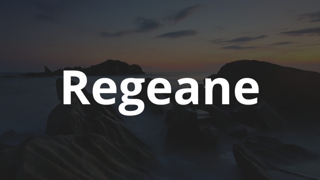 Significado do nome Regeane: História e origem! 1 Significado do nome Regeane