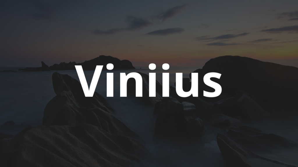 Significado do nome Viniius: História e origem! 1 Significado do nome Viniius