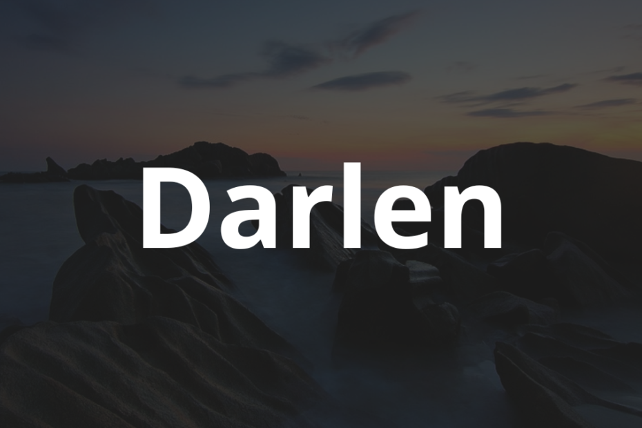 Significado do nome Darlen: História e origem! 6 Significado do nome Darlen