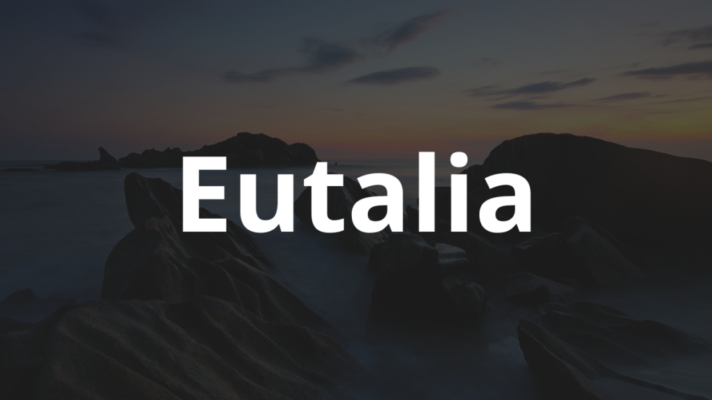Significado do nome Eutalia: História e origem! 1 Significado do nome Eutalia