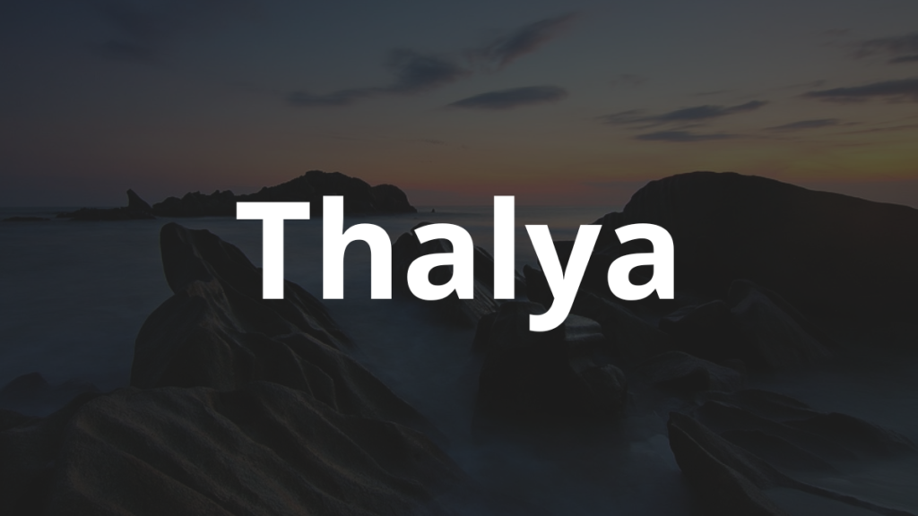 Significado do nome Thalya: História e origem! 1 Significado do nome Thalya
