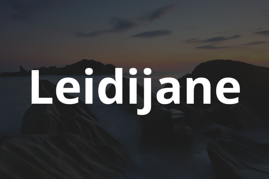 Significado do nome Leidijane: História e origem! 3 Significado do nome Leidijane