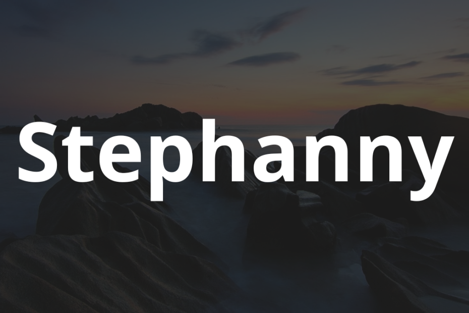 Significado do nome Stephanny: História e origem! 4 Significado do nome Stephanny