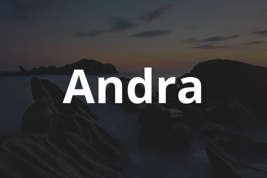 Significado do nome Andra: História e origem! 12 Significado do nome Andra