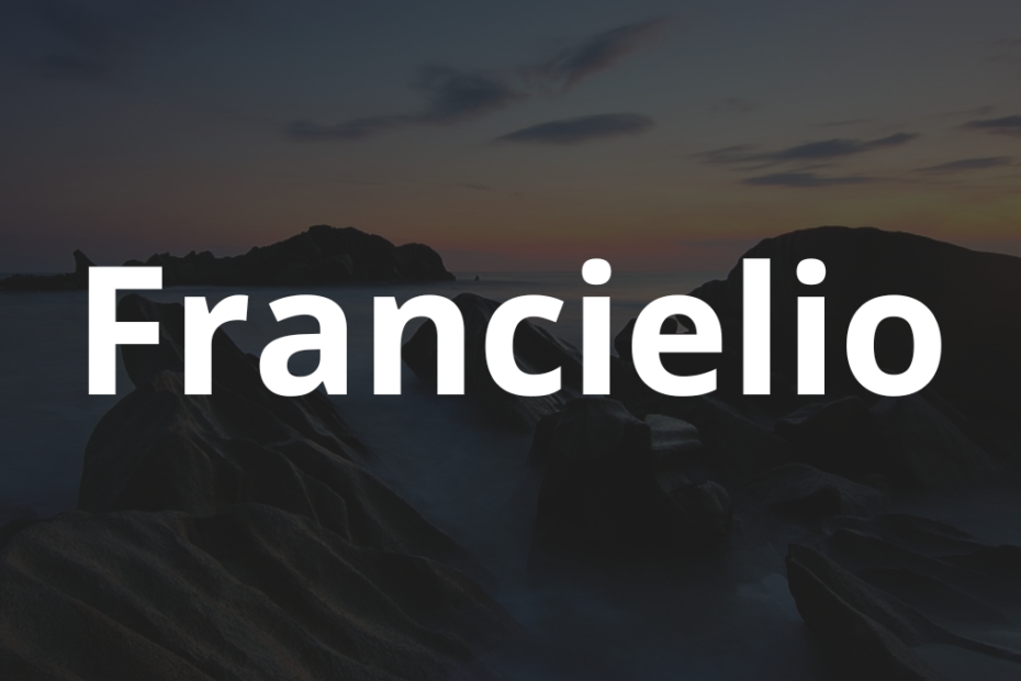 Significado do nome Francielio: História e origem! 3 Significado do nome Francielio