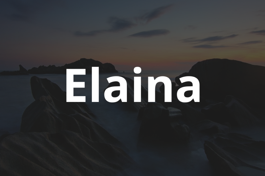 Significado do nome Elaina: História e origem! 12 Significado do nome Elaina