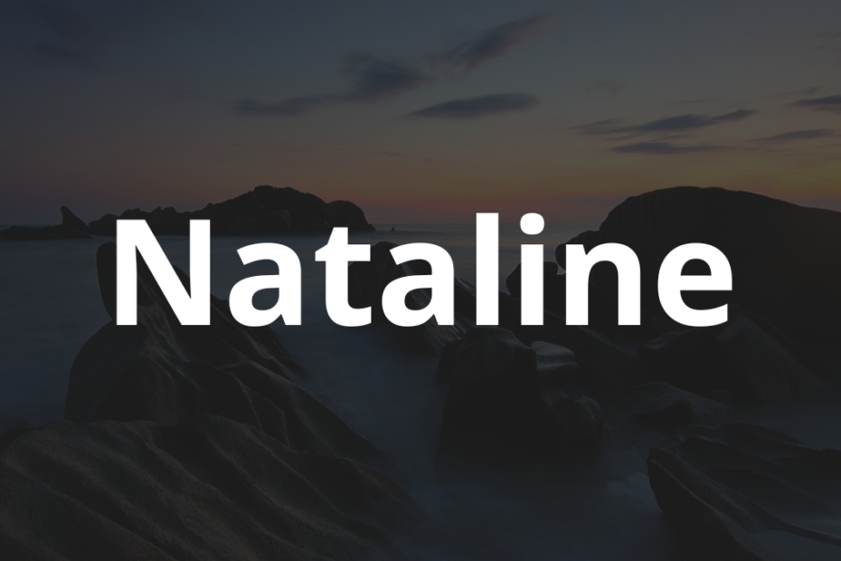 Significado do nome Nataline: História e origem! 2 Significado do nome Nataline