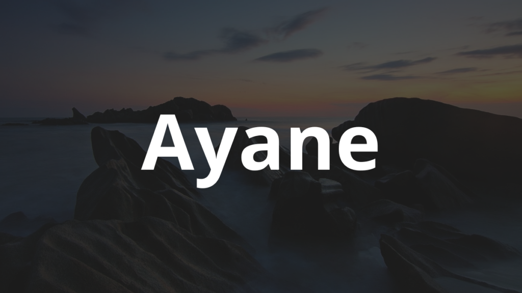Significado do nome Ayane: História e origem! 1 Significado do nome Ayane