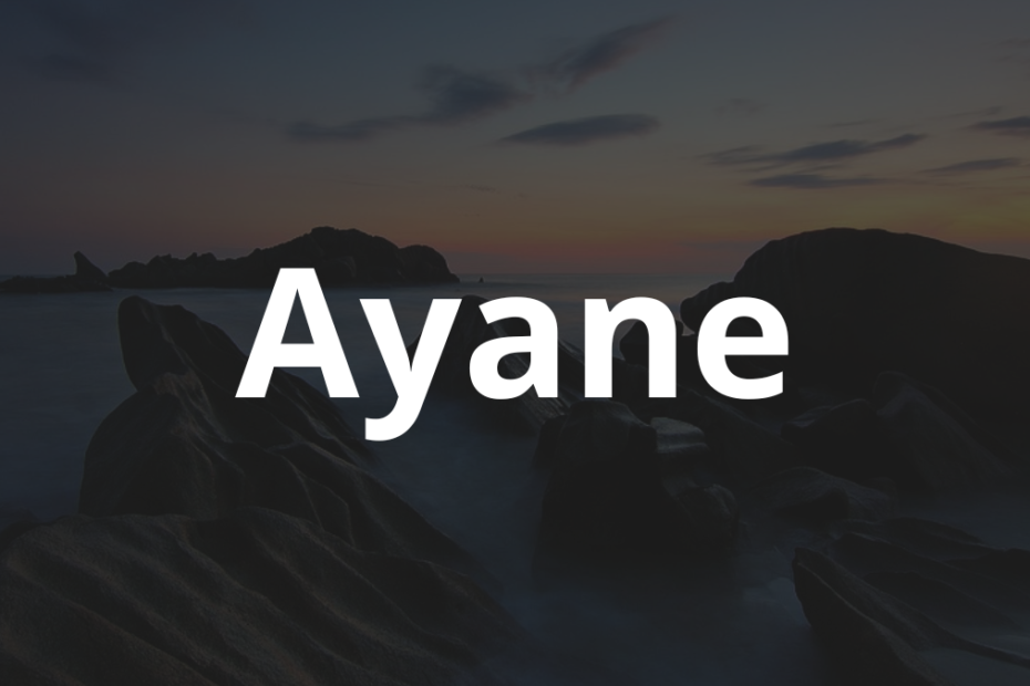Significado do nome Ayane: História e origem! 4 Significado do nome Ayane