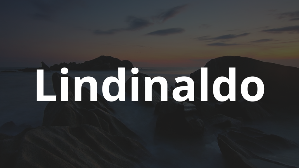 Significado do nome Lindinaldo: História e origem! 1 Significado do nome Lindinaldo