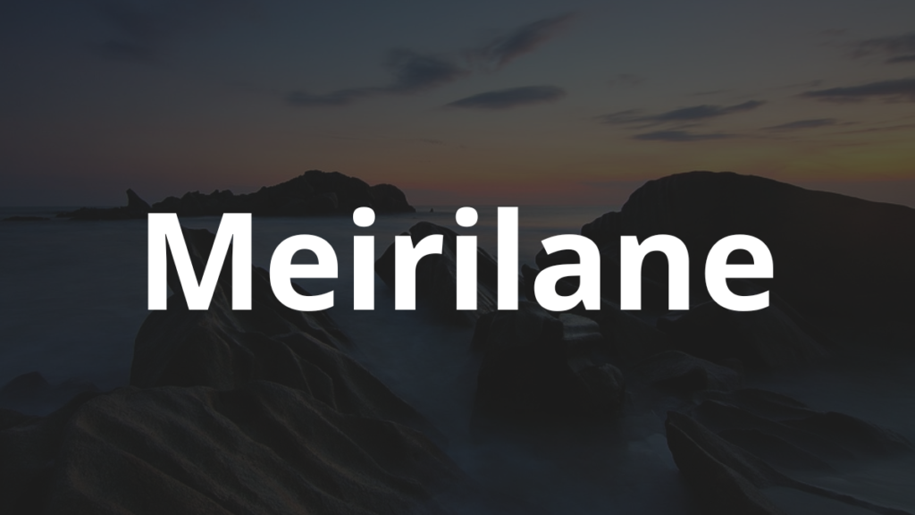 Significado do nome Meirilane: História e origem! 1 Significado do nome Meirilane