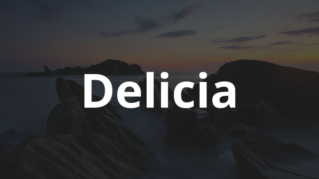 Significado do nome Delicia