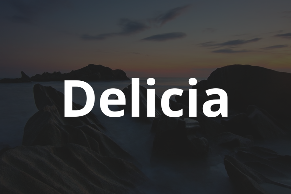 Significado do nome Delicia