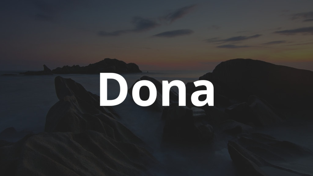 Significado do nome Dona: História e origem! 1 Significado do nome Dona