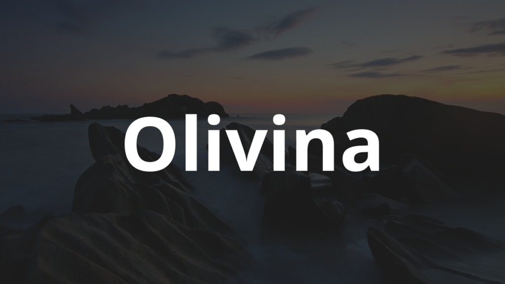 Significado do nome Olivina