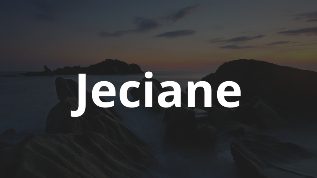 Significado do nome Jeciane