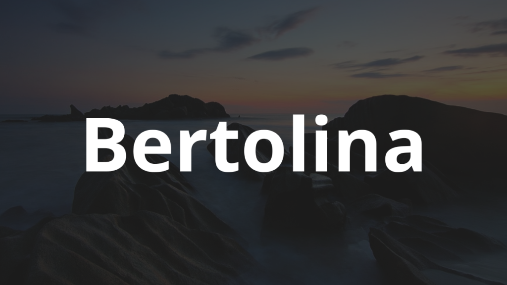 Significado do nome Bertolina: História e origem! 1 Significado do nome Bertolina