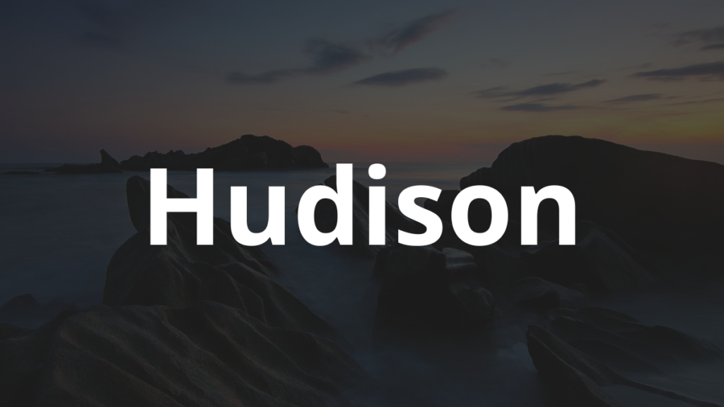 Significado do nome Hudison: História e origem! 1 Significado do nome Hudison