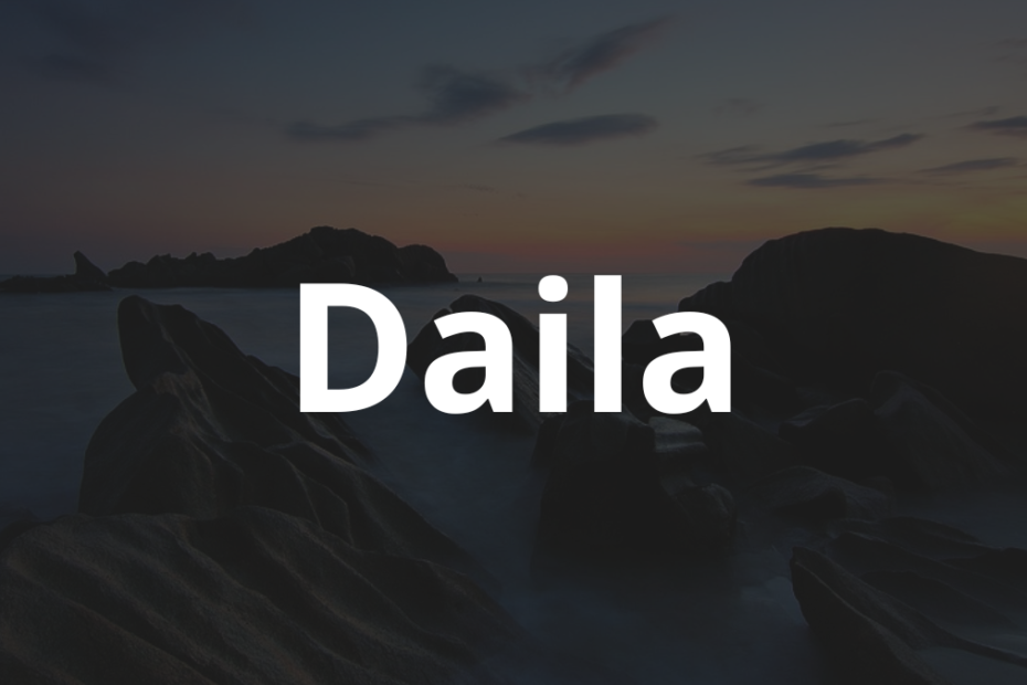 Significado do nome Daila: História e origem! 4 Significado do nome Daila