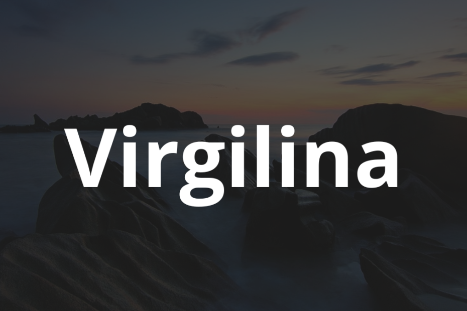 Significado do nome Virgilina: História e origem! 7 Significado do nome Virgilina