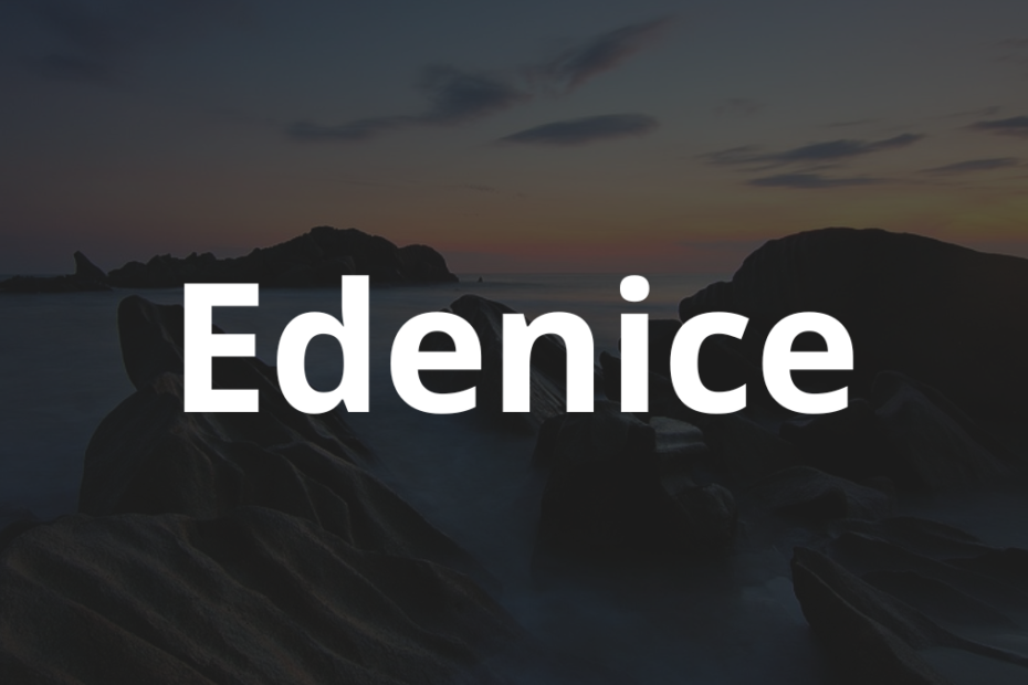 Significado do nome Edenice: História e origem! 10 Significado do nome Edenice