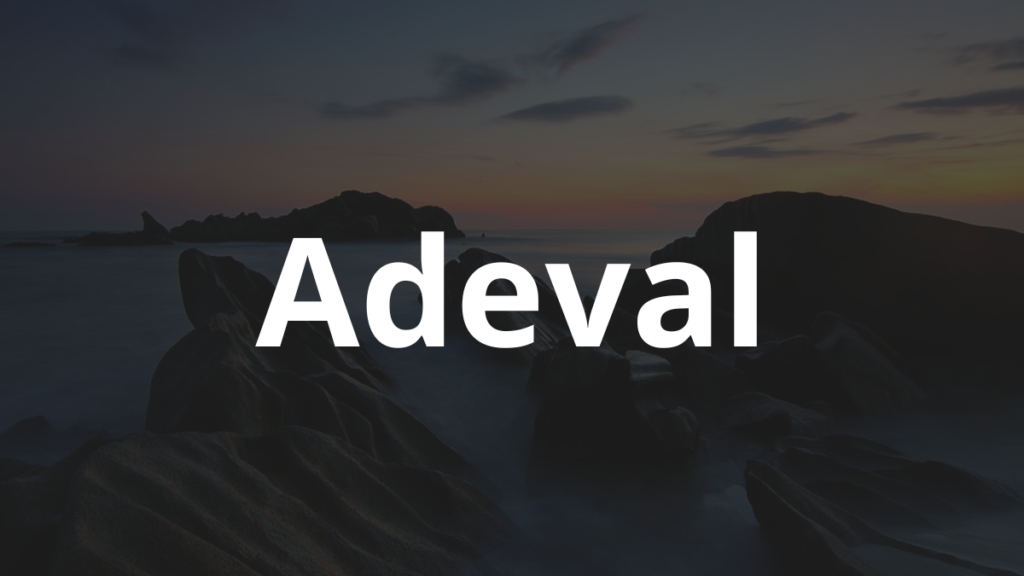 Significado do nome Adeval: História e origem! 1 Significado do nome Adeval