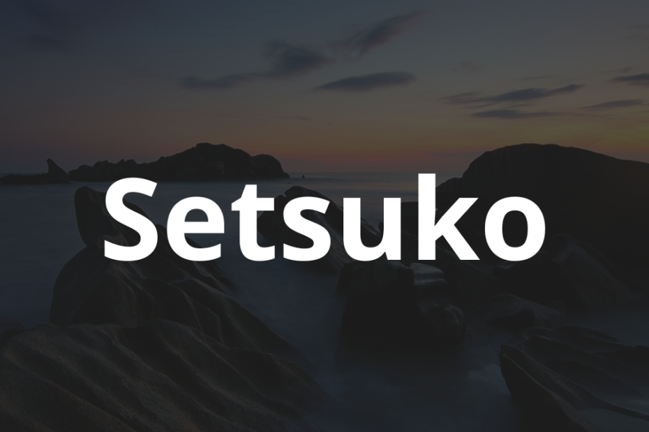 Significado do nome Setsuko: História e origem! 7 Significado do nome Setsuko