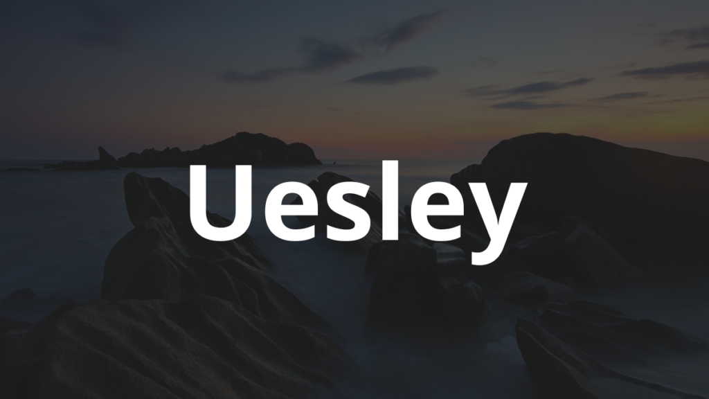 Significado do nome Uesley