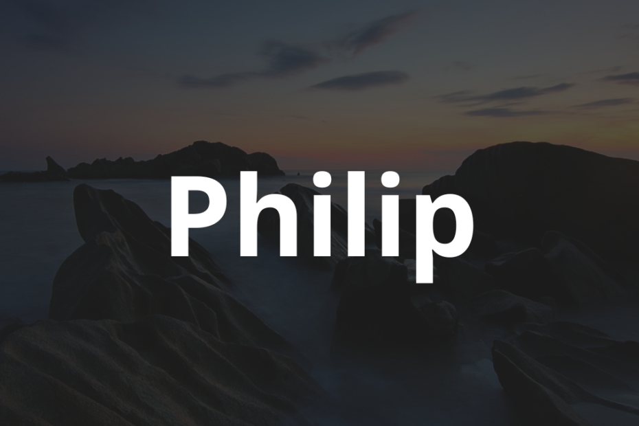 Significado do nome Philip: História e origem! 7 Significado do nome Philip