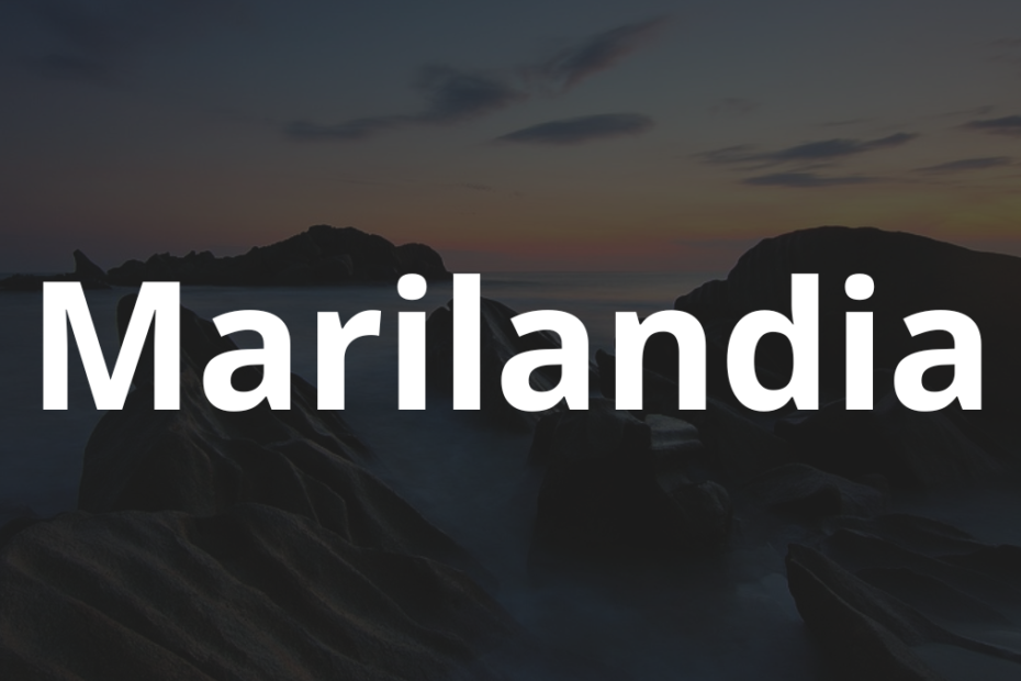 Significado do nome Marilandia: História e origem! 10 Significado do nome Marilandia