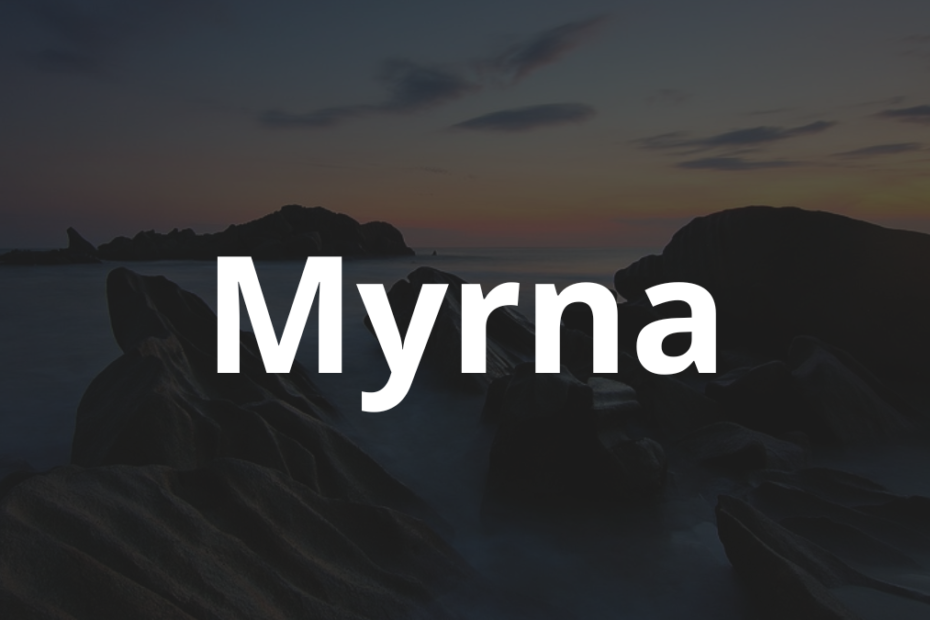 Significado do nome Myrna: História e origem! 4 Significado do nome Myrna