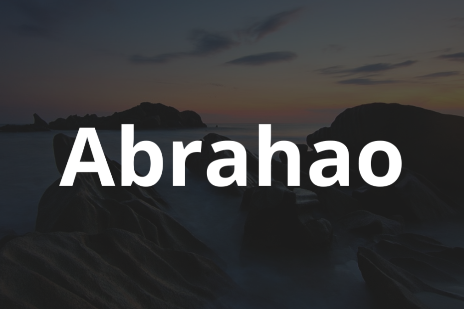 Significado do nome Abrahao: História e origem! 2 Significado do nome Abrahao