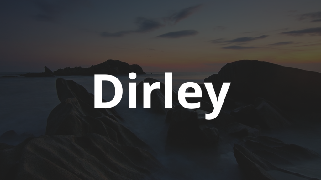 Significado do nome Dirley: História e origem! 1 Significado do nome Dirley