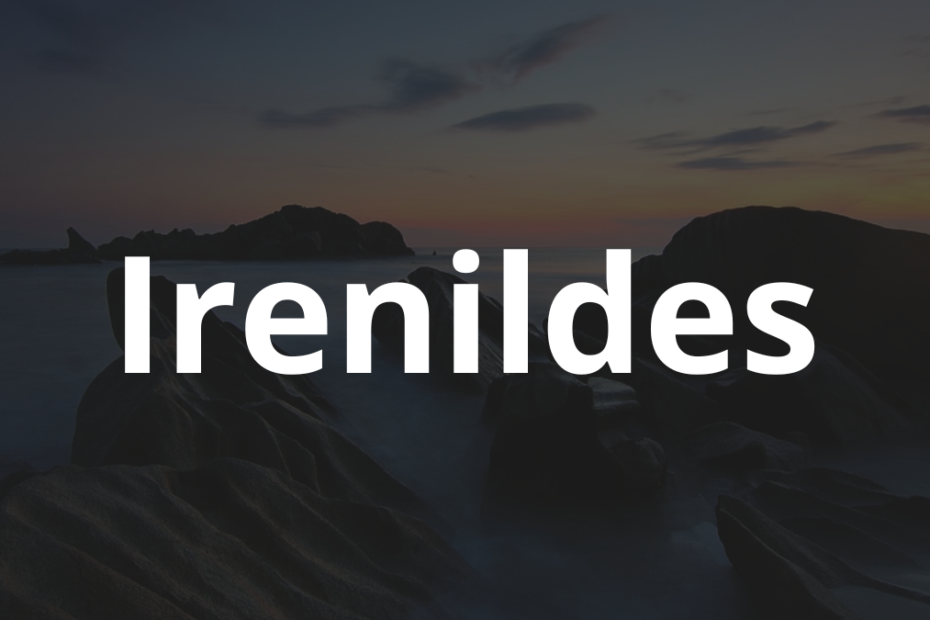 Significado do nome Irenildes: História e origem! 12 Significado do nome Irenildes