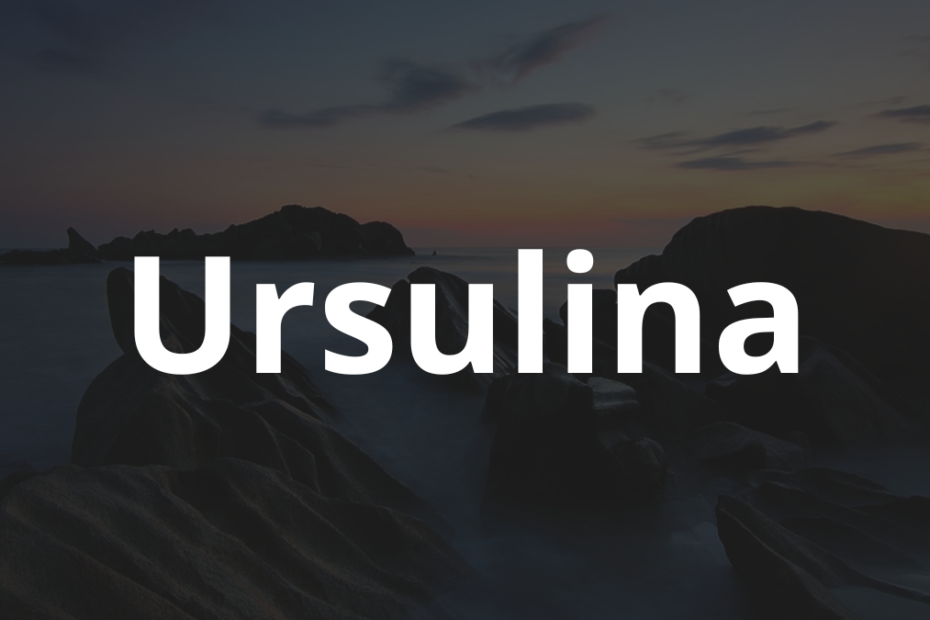 Significado do nome Ursulina: História e origem! 10 Significado do nome Ursulina
