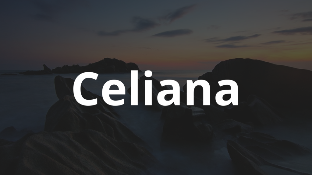 Significado do nome Celiana