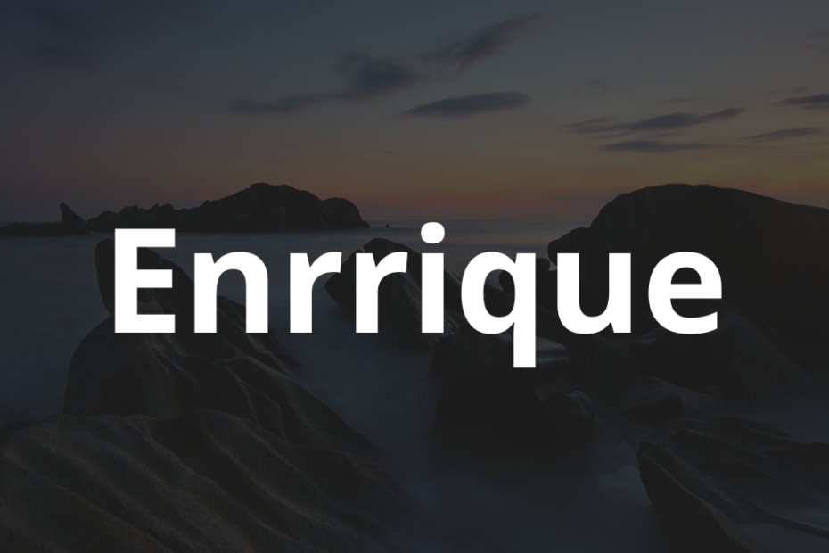 Significado do nome Enrrique: História e origem! 8 Significado do nome Enrrique