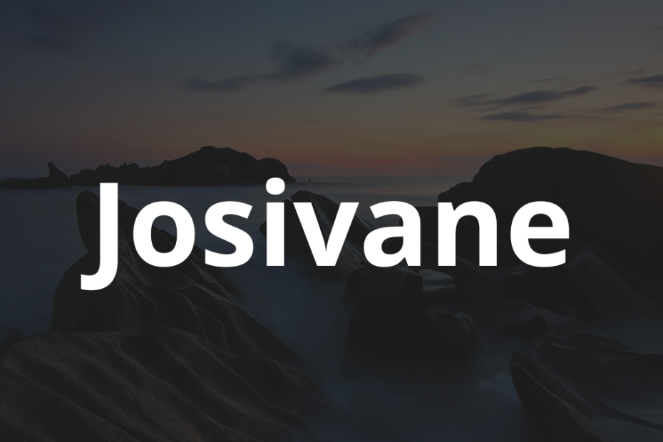 Significado do nome Josivane: História e origem! 9 Significado do nome Josivane