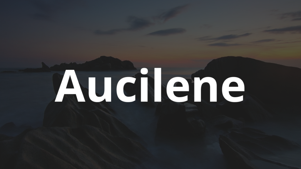 Significado do nome Aucilene