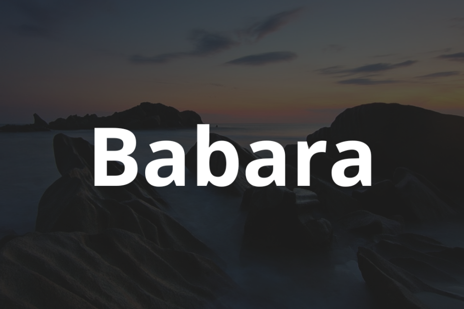 Significado do nome Babara: História e origem! 8 Significado do nome Babara