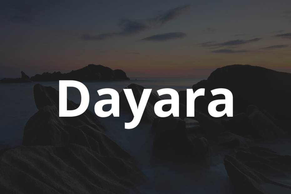 Significado do nome Dayara: História e origem! 7 Significado do nome Dayara