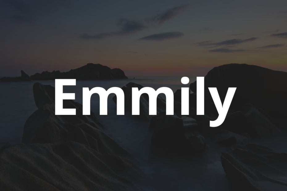 Significado do nome Emmily: História e origem! 5 Significado do nome Emmily