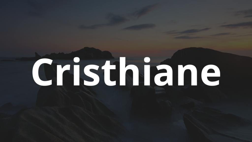Significado do nome Cristhiane