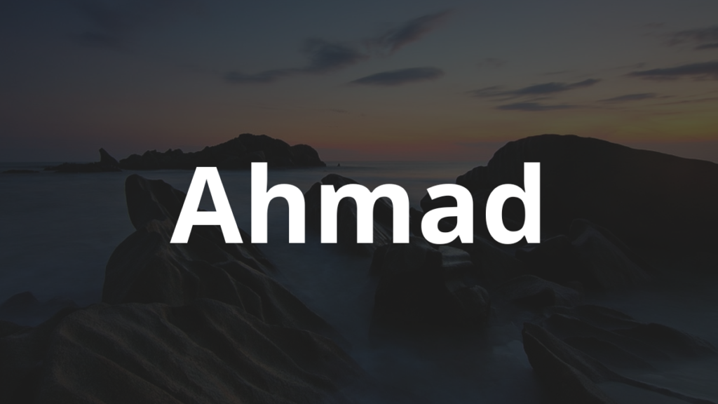 Significado do nome Ahmad