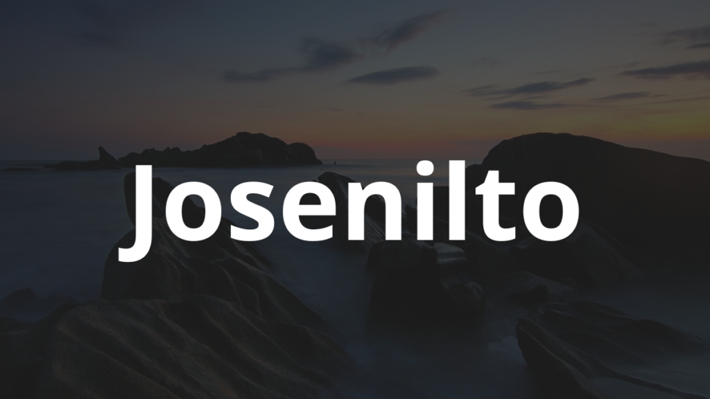 Significado do nome Josenilto: História e origem! 1 Significado do nome Josenilto